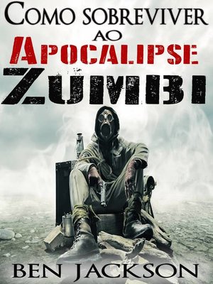 cover image of Como sobreviver ao Apocalipse Zumbi